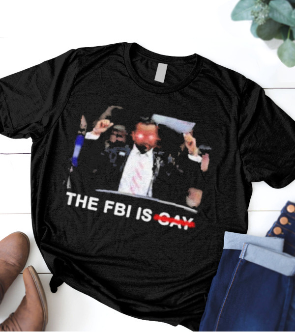 Kash Patel The FBI Is Not Gay T-Shirt