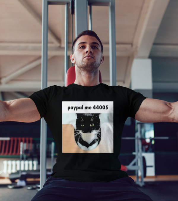 Paypal Me 4400 Dollar Cat With Black And White Feline Image T-Shirt
