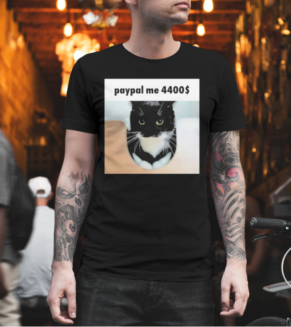 Paypal Me 4400 Dollar Cat With Black And White Feline Image T-Shirt