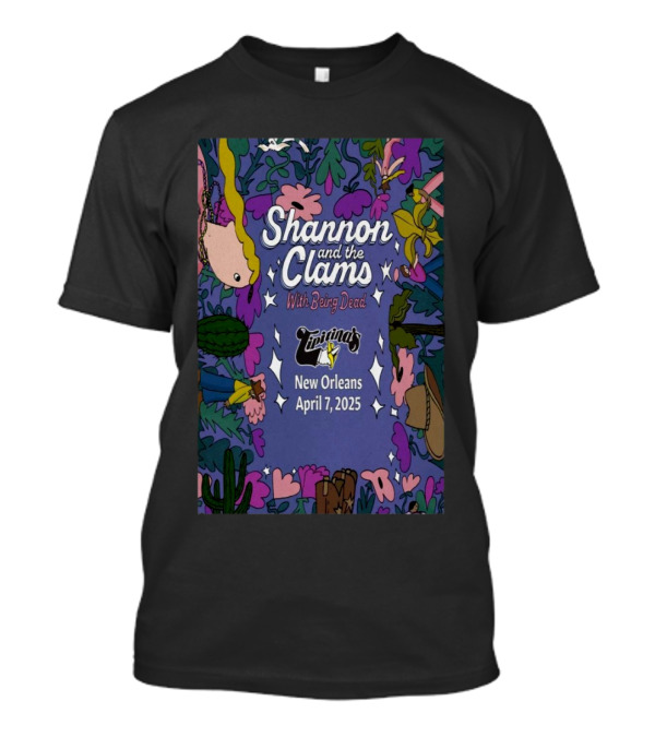 Shannon And The Clams With Being Dead April 7 2025 New Orleans Louisiana Tipitinas T-Shirt