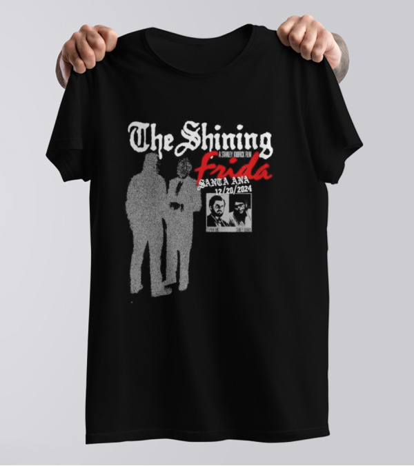 The Shining A Stanley Kubrick Film Frida Santa Ana 12/20/2024 T-Shirt