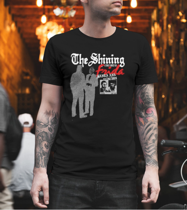 The Shining A Stanley Kubrick Film Frida Santa Ana 12/20/2024 T-Shirt