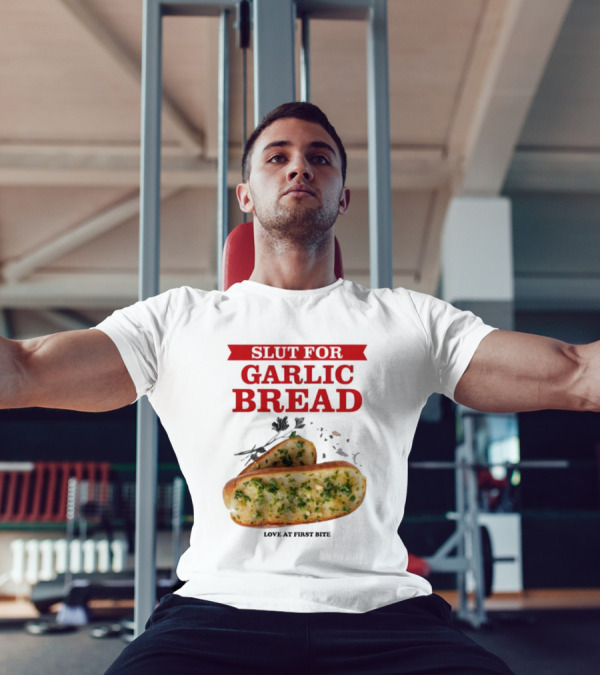 Slut For Garlic Bread Love At First Bite With Herb Garnish And Two Slices T-Shirt