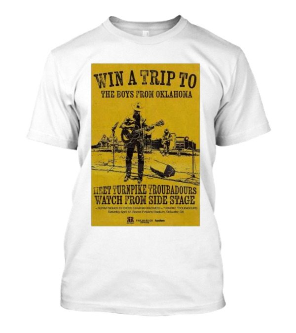 Win A Trip To The Boys From Oklahoma Meet Turnpike Troubadours Watch From Side Stage At Boone Pickens Stadium Stillwater OK T-Shirt