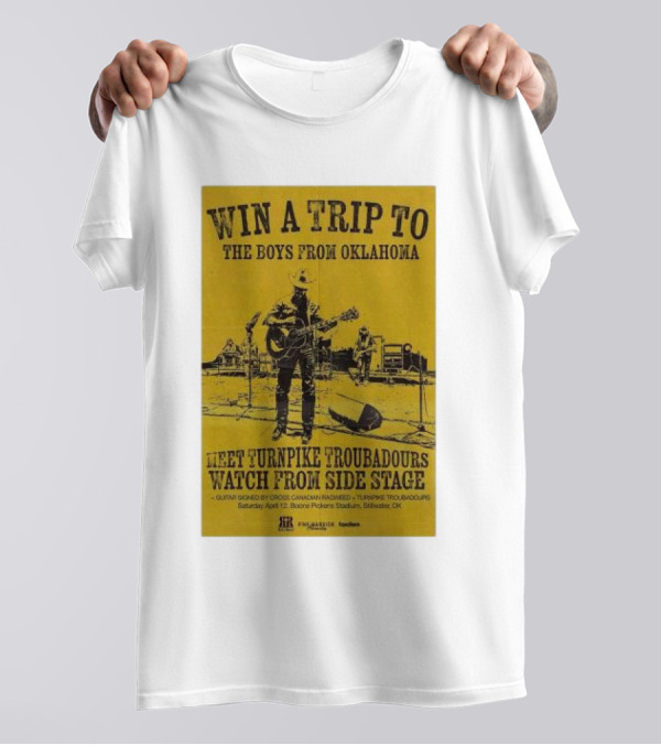 Win A Trip To The Boys From Oklahoma Meet Turnpike Troubadours Watch From Side Stage At Boone Pickens Stadium Stillwater OK T-Shirt