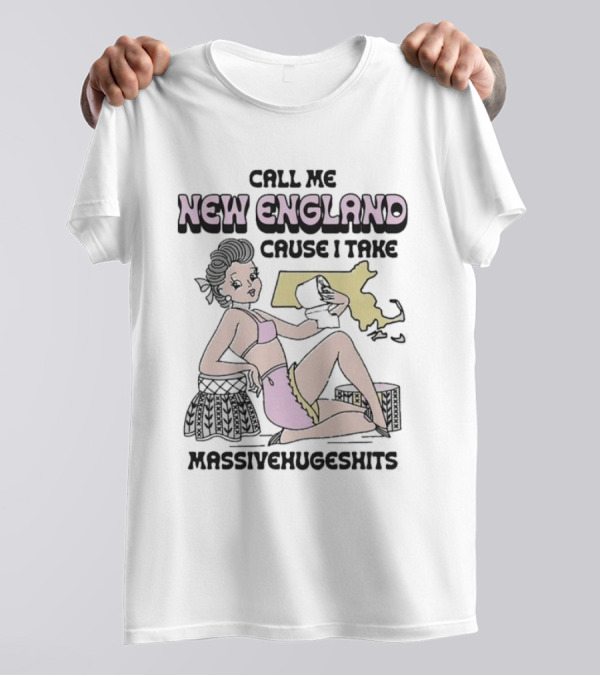 Call Me New England Cause I Take Massivehugeshits Retro Map Humor T-Shirt