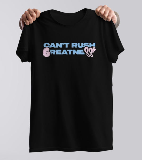 Can't Rush 6reatness Synaworld 6Pm T-Shirt