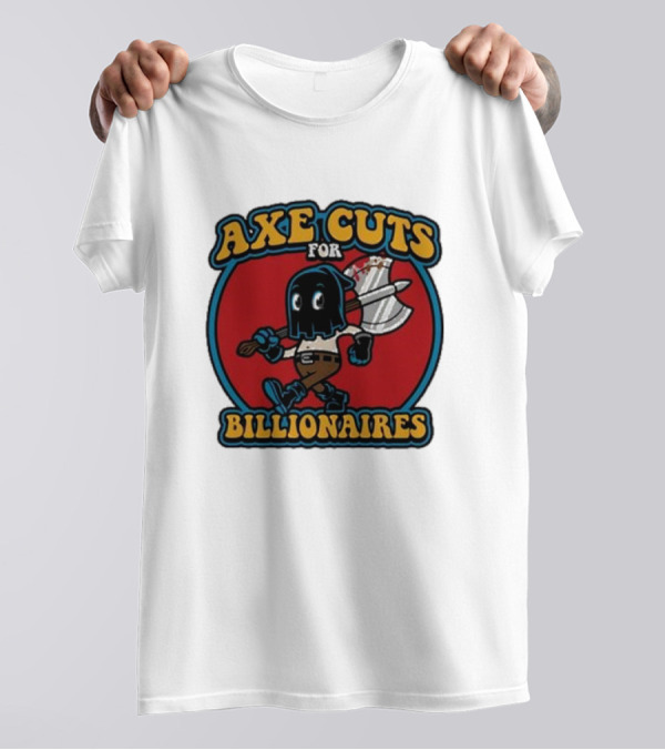Axe Cuts For Billionaires Cartoon Character With Axe And Mask T-Shirt