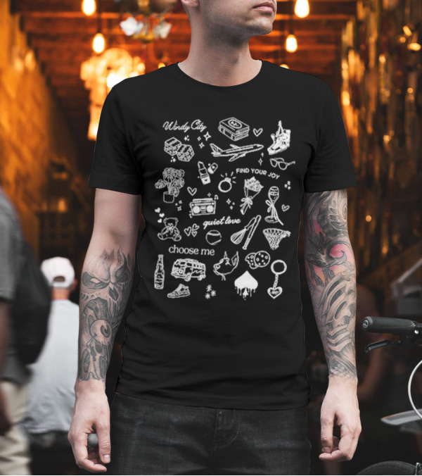 Windy City Find Your Joy Quiet Love Choose Me Icons And Symbols T-Shirt