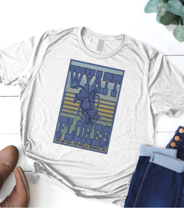 Wyatt Flores Billy Bob's Texas Fort Worth TX December 27 2024 Tour T-Shirt