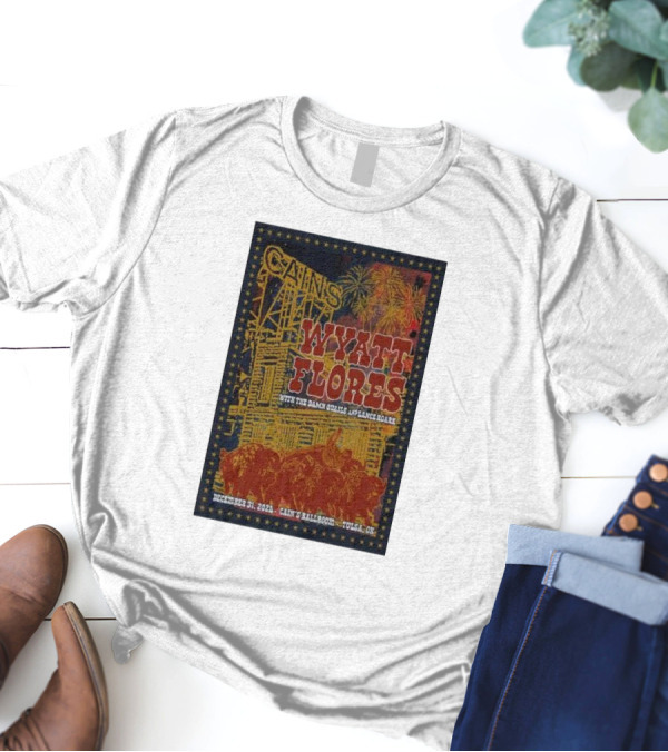 Cain's Ballroom Wyatt Flores With The Damn Quails And Lance Roark December 31 2024 Tulsa OK T-Shirt