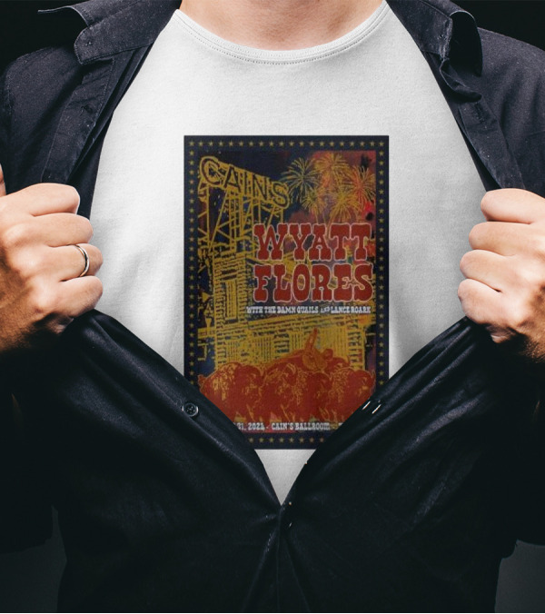 Cain's Ballroom Wyatt Flores With The Damn Quails And Lance Roark December 31 2024 Tulsa OK T-Shirt