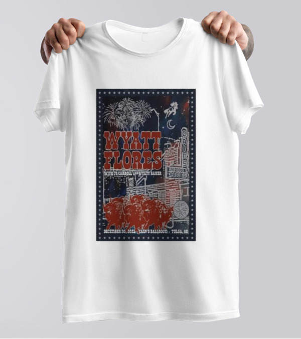 Wyatt Flores Live With Eli Carroll And Emily N Baker At Cain's Ballroom Tulsa OK December 30 T-Shirt