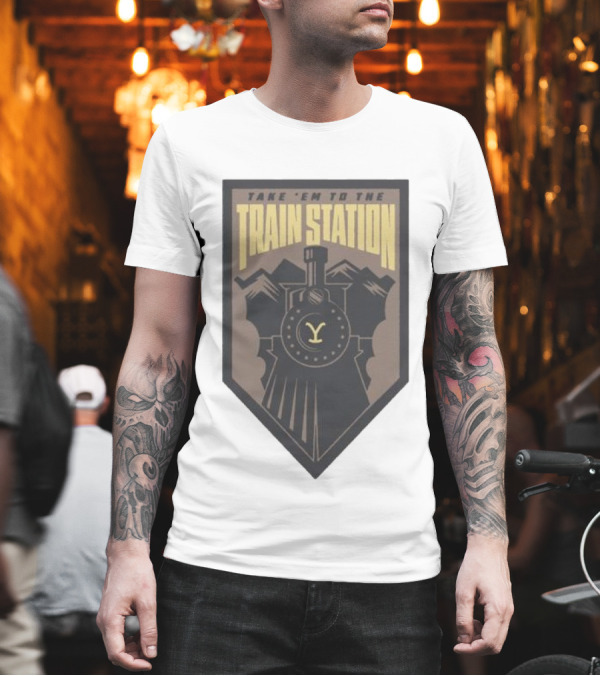 Yellowstone Take 'Em To The Train Station Badge Train Engine Mountain Badge T-Shirt