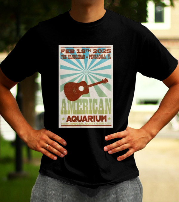 American Aquarium February 18th 2025 The Handlebar Pensacola FL Event With Special Guest Gabe Lee T-Shirt