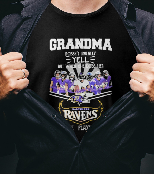 Grandma Doesn't Usually Yell But When She Does Her Baltimore Ravens Are Playing Football Team Fans T-Shirt