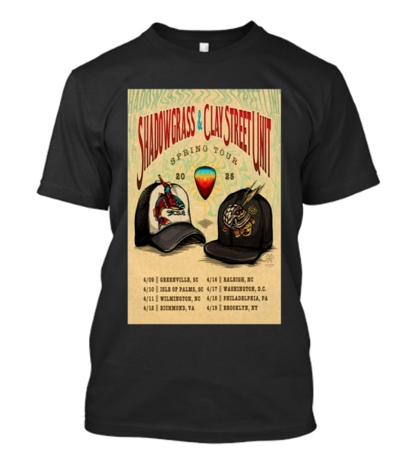 Shadow Grass And Clay Street Unit Spring Tour April 2025 Greenville Isle Of Palms Wilmington Richmond Raleigh Washington Philadelphia Brooklyn T-Shirt