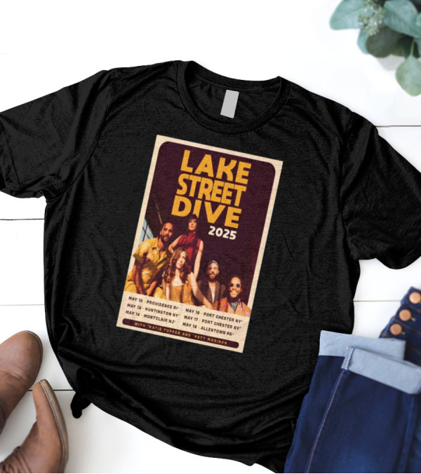 Lake Street Dive 2025 Tour Providence Huntington Montclair Port Chester Allentown T-Shirt
