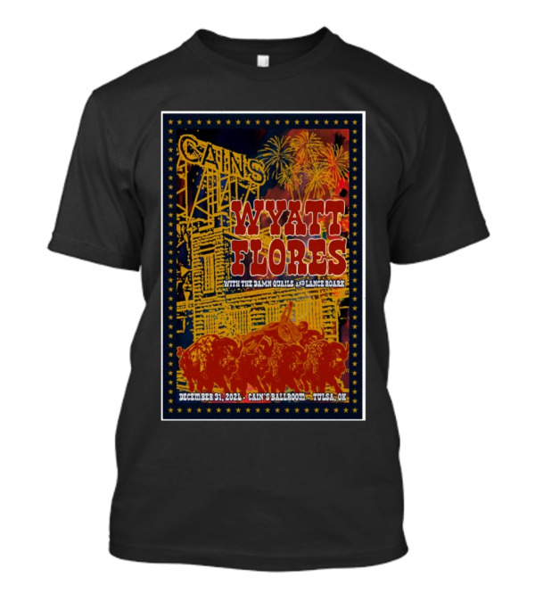 Wyatt Flores With The Damn Quails And Lance Roark At Cain’s Ballroom Tulsa OK December 31 T-Shirt