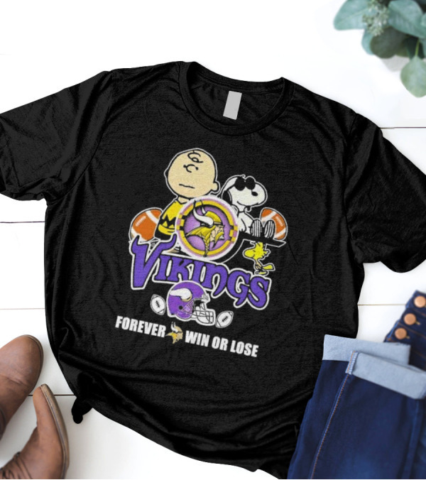 Charlie Brown Snoopy Woodstock Vikings Forever Win Or Lose Football T-Shirt