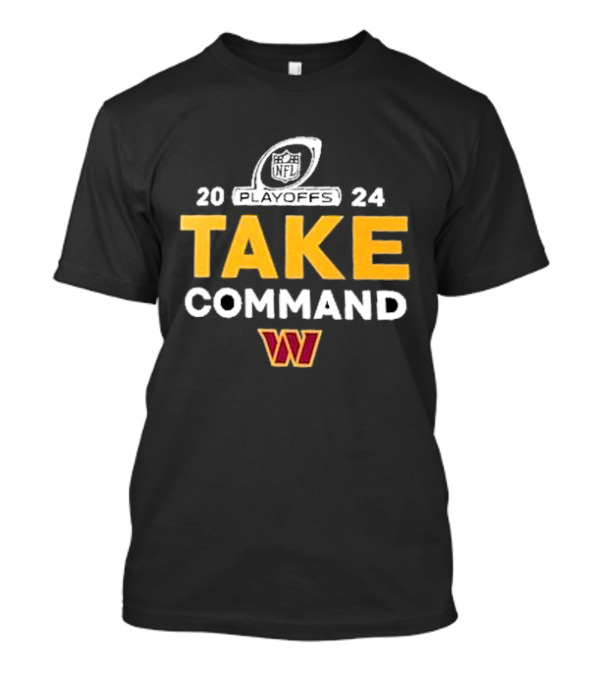 Washington Commanders 2024 NFL Playoffs Take Command T-Shirt