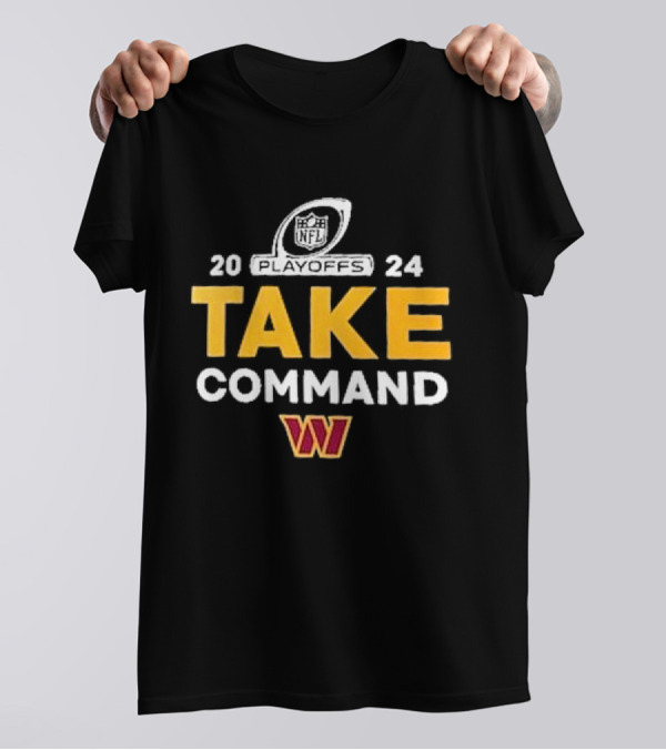 Washington Commanders 2024 NFL Playoffs Take Command T-Shirt