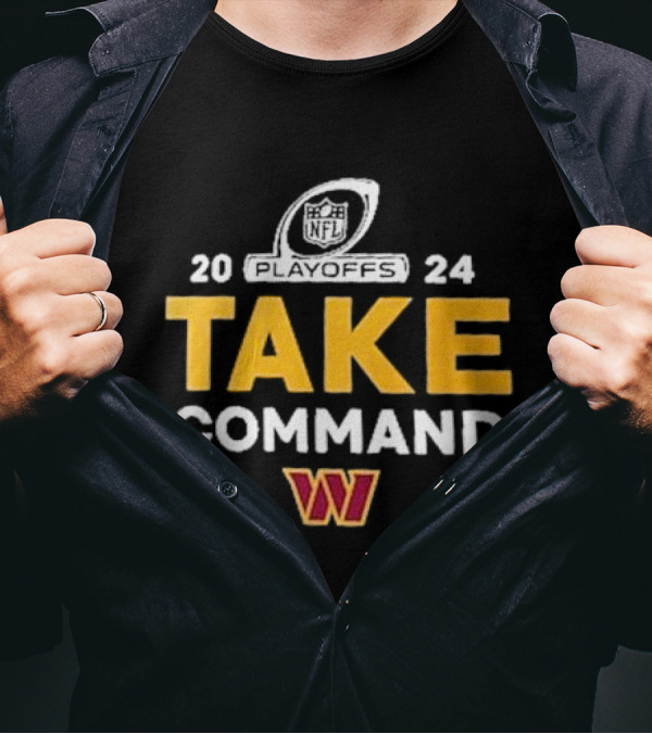 Washington Commanders 2024 NFL Playoffs Take Command T-Shirt
