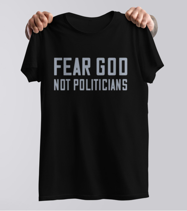Ryan Kinel RK Outpost Fear God Not Politicians T-Shirt