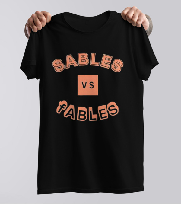 Sables Vs Fables Bold Lettering Design T-Shirt