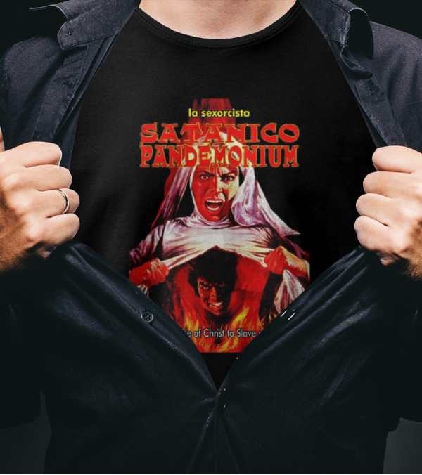 La Sexorcisto Satanico Pandemonium From Bride Of Christ To Slave Of Satan T-Shirt