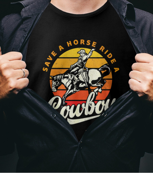 Save A Horse Ride A Cowboy Vintage Sunset Retro Rodeo Style T-Shirt