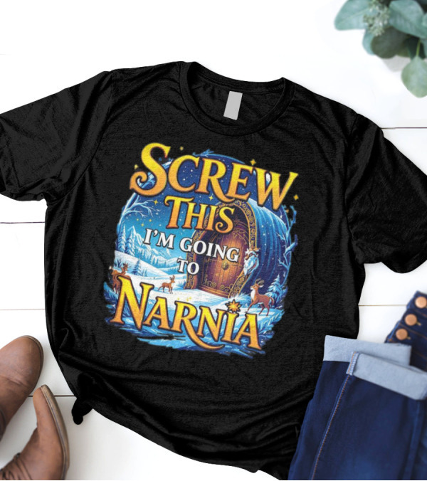 Screw This I'm Going To Narnia Magical Door With Deer And Snowy Landscape T-Shirt