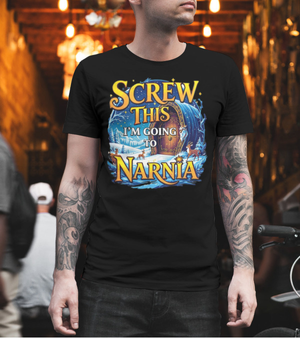 Screw This I'm Going To Narnia Magical Door With Deer And Snowy Landscape T-Shirt