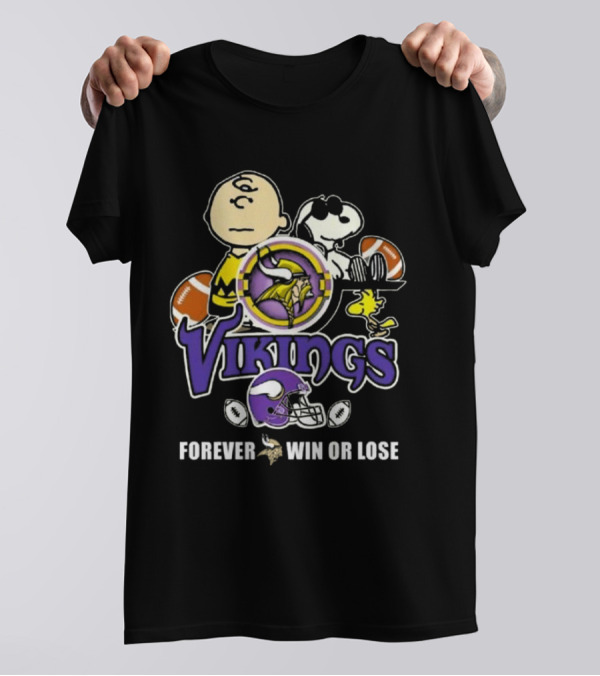 Charlie Brown Snoopy Vikings Football Forever Win Or Lose T-Shirt