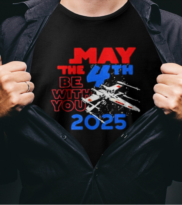 Star Wars Day 2025 May The 4th Be With You X-Wing Fighter T-Shirt