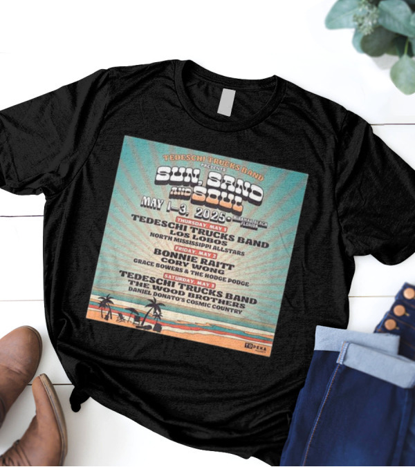 Tedeschi Trucks Band Presents Sun Sand And Soul May 1-3 2025 Panama City Beach Florida Bonnie Raitt Los Lobos The Wood Brothers T-Shirt