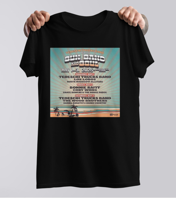 Tedeschi Trucks Band Presents Sun Sand And Soul May 1-3 2025 Panama City Beach Florida Bonnie Raitt Los Lobos The Wood Brothers T-Shirt