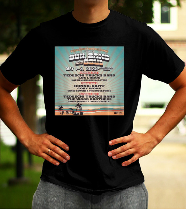 Tedeschi Trucks Band Presents Sun Sand And Soul May 1-3 2025 Panama City Beach Florida Bonnie Raitt Los Lobos The Wood Brothers T-Shirt