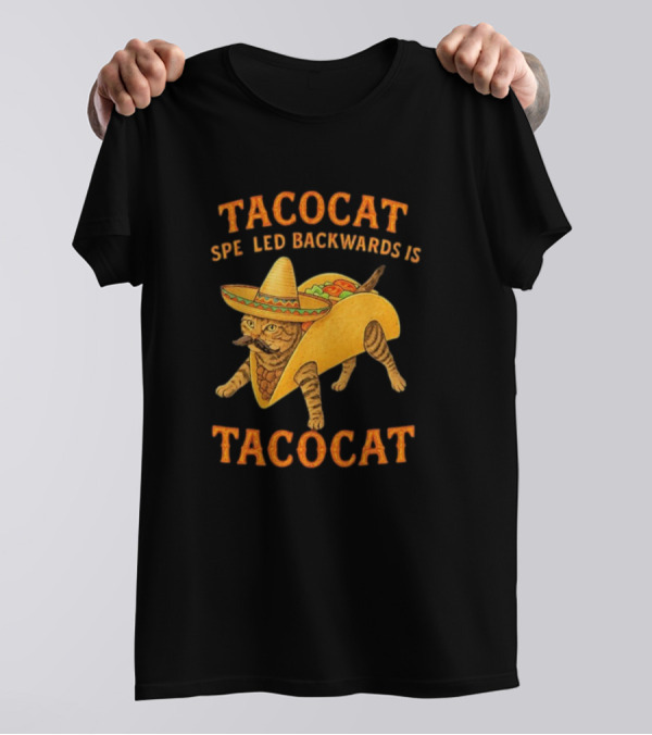Taco Cat Sombrero Palindrome Humor T-Shirt