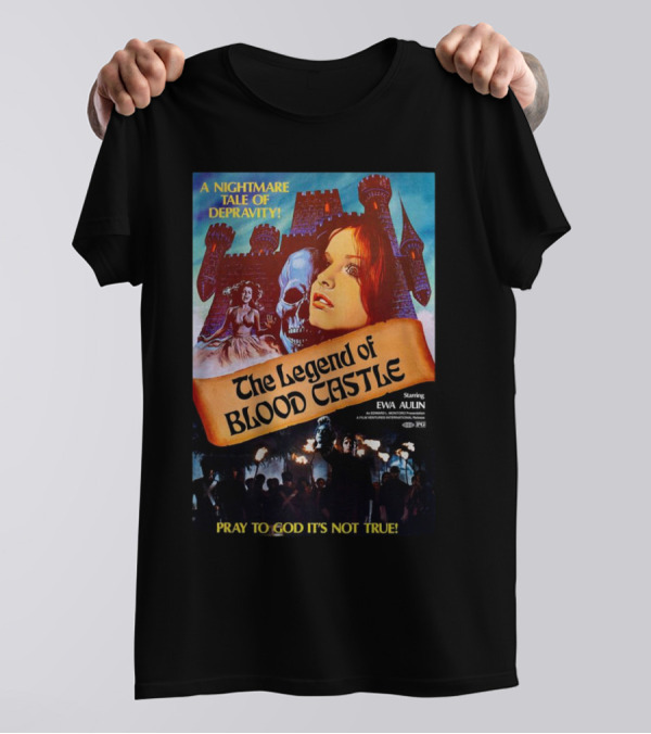 The Legend Of Blood Castle A Nightmare Tale Of Depravity Starring Ewa Aulin Pray To God It's Not True T-Shirt