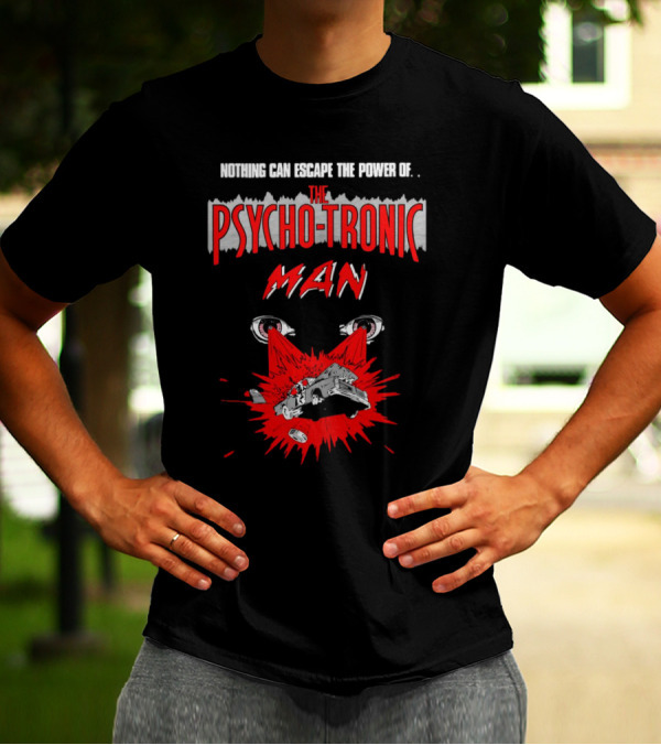 Nothing Can Escape The Power Of The Psychotronic Man Car Explosion T-Shirt