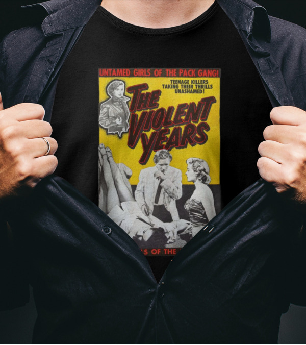 Untamed Girls Pack Gang Teenage Killers Thrill Girls Of The Highway T-Shirt