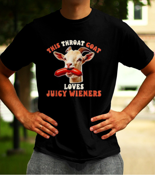 This Throat Goat Loves Juicy Wieners Goat With Sausage Image T-Shirt