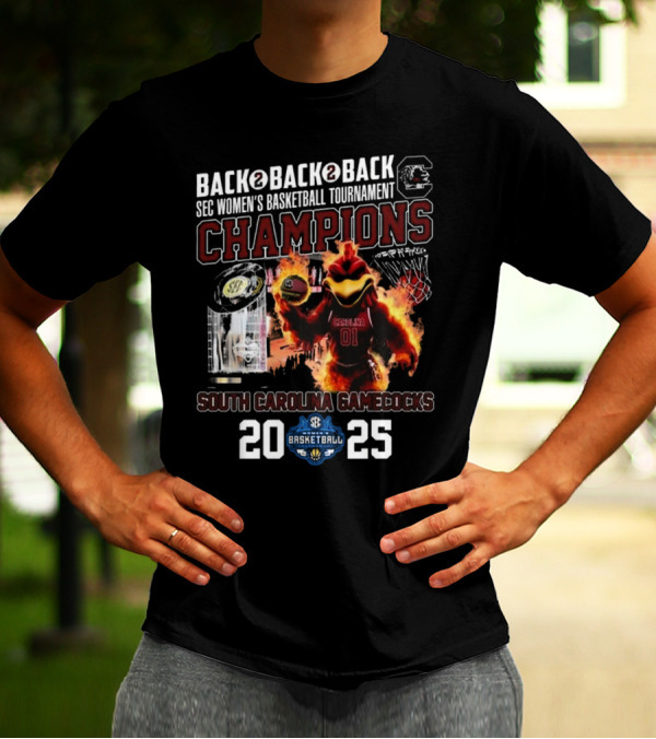 South Carolina Gamecocks 2025 Back To Back To Back SEC Women's Basketball Tournament Champions T-Shirt