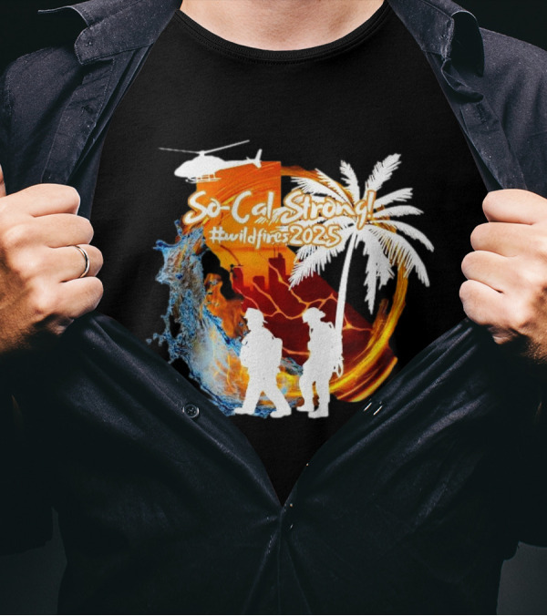 So Cal Strong Wildfires 2023 Palm Tree Firefighters Helicopter California Map T-Shirt