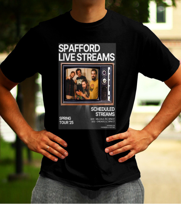 Spafford Live Streams Spring Tour 2025 Scheduled Streams 3/20 Millvale PA 8PM ET 3/22 Chicago IL 8PM CT Facebook YouTube T-Shirt