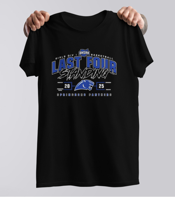 Springboro Panthers 2025 OHSAA Girls Division I Basketball Last Four Standing T-Shirt