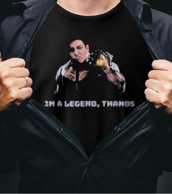 I'm A Legend Thanos Superhero Snaps T-Shirt