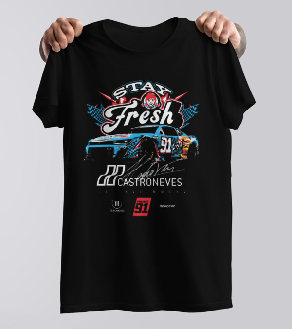 Stay Fresh Castroneves 91 NASCAR II XVI MMXXV Project 91 Signature T-Shirt