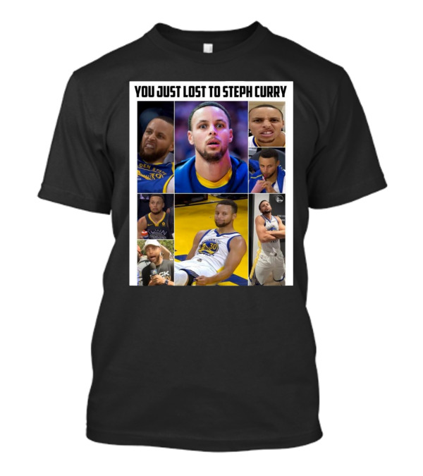 You Just Lost To Steph Curry Meme Golden State Warriors T-Shirt